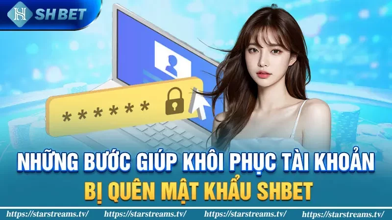 Chia sẻ 2 mẹo khôi phục tài khoản khi quên mật khẩu SHBET 2 Những bước giúp khôi phục tài khoản bị quên mật khẩu SHBET